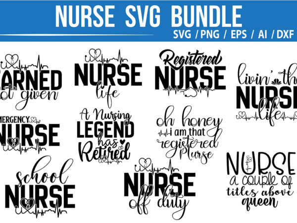 Nurse svg bundle T shirt vector artwork