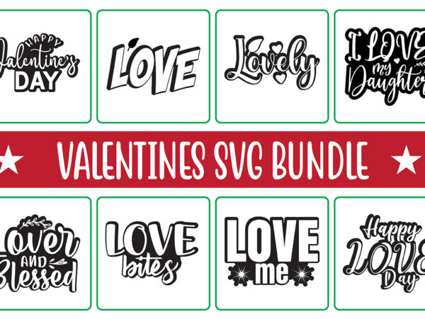 Valentines svg design bundle Valentines svg design bundle