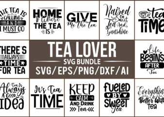 Tea Lover SVG Bundle t shirt designs for sale