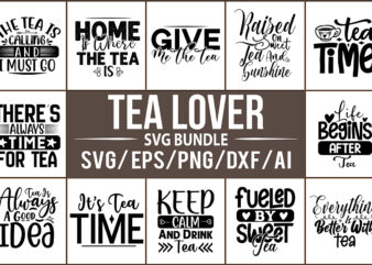 Tea Lover SVG Bundle