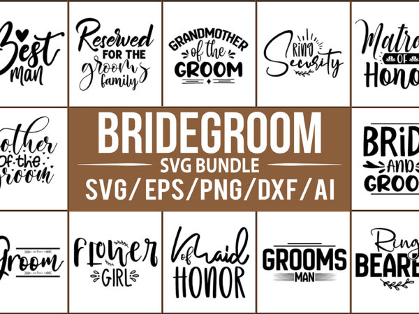 Bridegroom svg bundle t shirt template