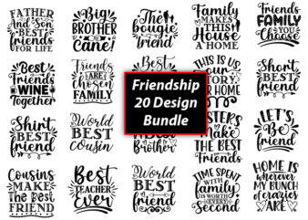 Friendship SVG 20 Vector cutting files t-shirt Design Bundle, Friendship SVG bundle, Best Friends SVG files, Friendship, Friendship svg, Friendship t-shirt, Friendship design, Friendship vector, Friendship svg design,Friends SVG for cricut, Friendship quotes svg, cut file, cricut file, silhouette, png