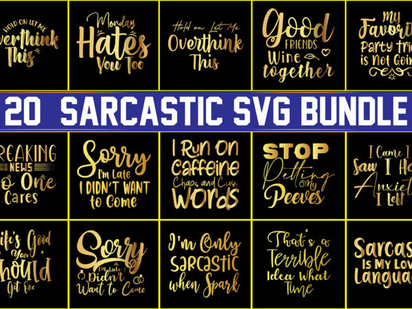 Sarcastic svg bundle t shirt template vector