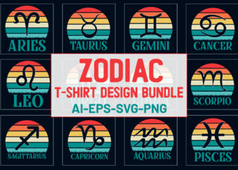 Zodiac T Shirt Design, Zodiac sign T Shirt Design, Zodiac T Shirt Design Bundle, Zodiac Sign T Shirts, Retro Sunset Zodiac T Shirt Design