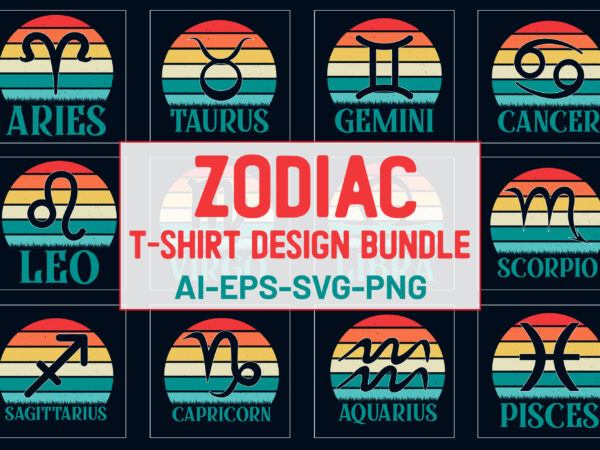 Zodiac t shirt design, zodiac sign t shirt design, zodiac t shirt design bundle, zodiac sign t shirts, retro sunset zodiac t shirt design