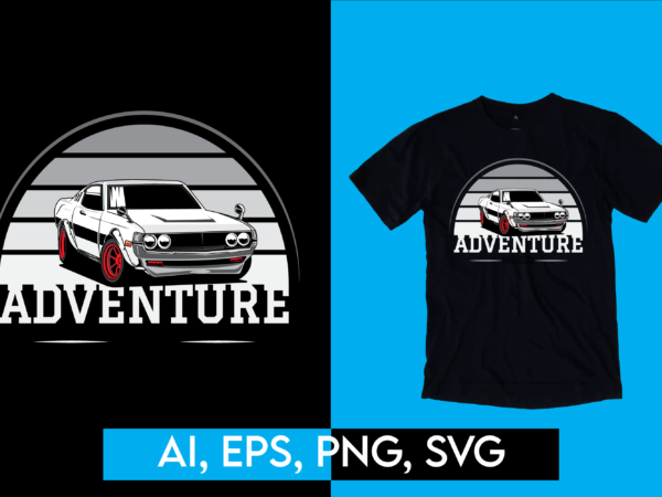 Adventure muscles car retro vintage sports cars lover ready to print t-shirt design