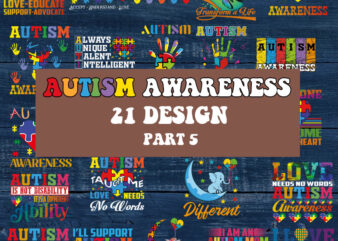 Autism SVG Bundle part 5, Autism Svg, Autism Awareness Svg, Autism Love Svg, Autism Mom Svg, Proud Autism Pack, Cut Files, Cricut, Silhouette, PNG t shirt vector