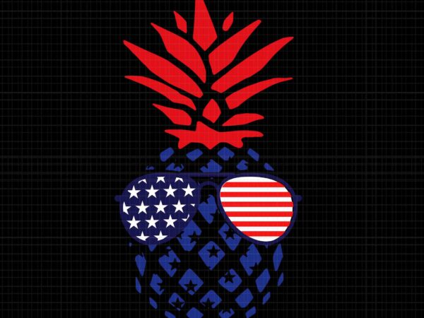 Hawaiian pineapple american flag sunglasses 4th of july svg, hawaiian pineapple 4th of july svg, hawaiian pineapple sunglasses flag svg, 4th of july svg graphic t shirt