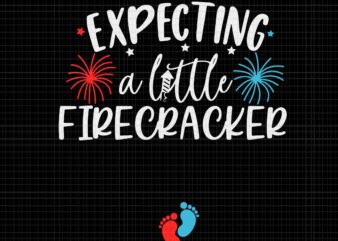 Expecting A Little Firecracker Svg, Funny 4th of July Pregnant Svg, Baby 4th Of July Svg, 4th of July Pregnant Svg, 4th Of July Svg