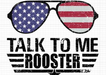 Talk To Me Rooster Svg, Talk To Me Rooster Flag Svg, 4th Of July Svg,