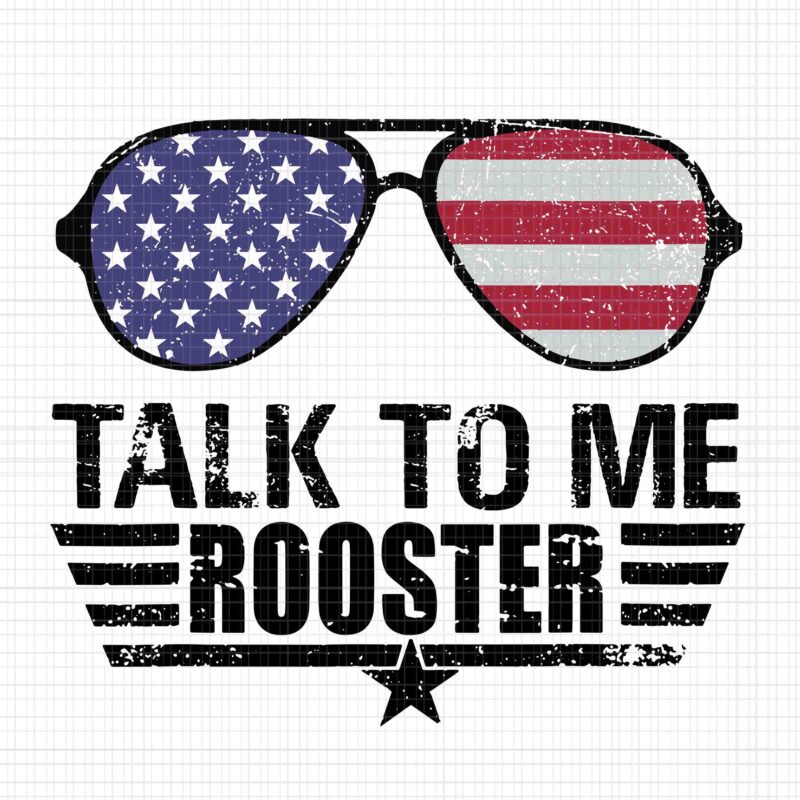 Talk To Me Rooster Svg, Talk To Me Rooster Flag Svg, 4th Of July Svg,
