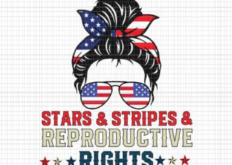 Messy Bun American Flag Svg, Stars Stripes Reproductive Rights Svg, 4th Of July Svg, Pro Roe 1973 Svg, Prochoice Svg, Messy Bun 4th Of July Svg Svg, Stars Stripes Reproductive