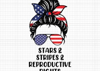 Messy Bun American Flag Svg, Stars Stripes Reproductive Rights Svg, 4th Of July Svg, Pro Roe 1973 Svg, Prochoice Svg, Messy Bun 4th Of July Svg Svg, Stars Stripes Reproductive