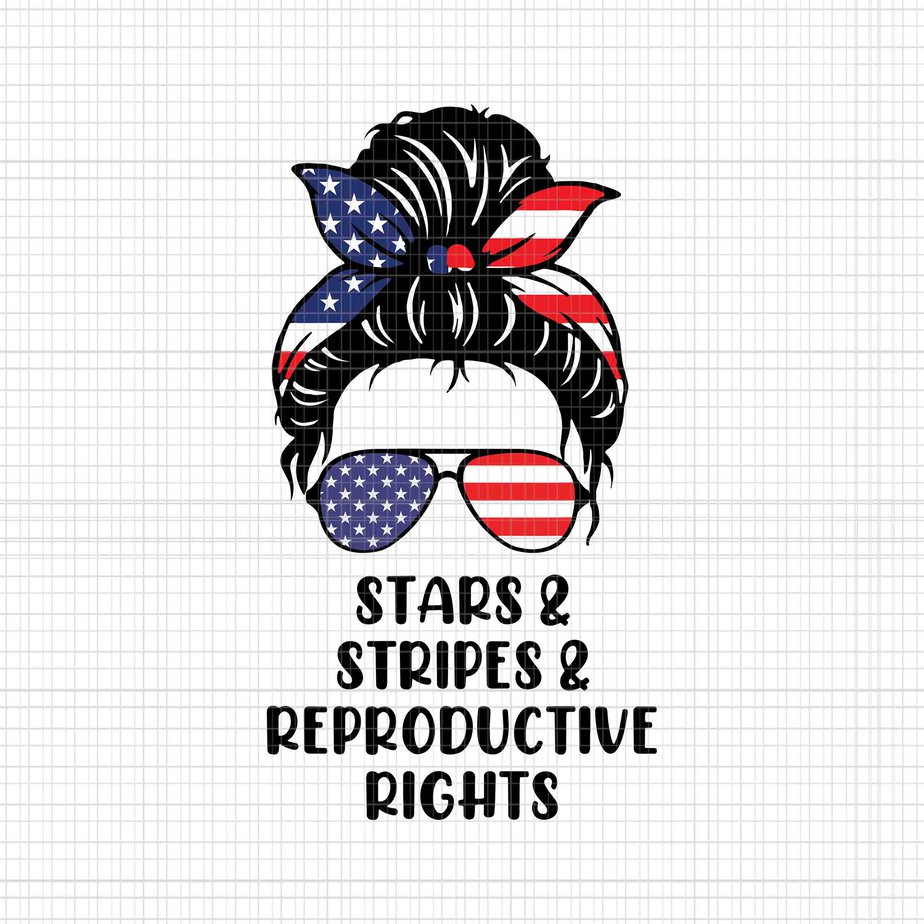 Messy Bun American Flag Svg, Stars Stripes Reproductive Rights Svg, 4th