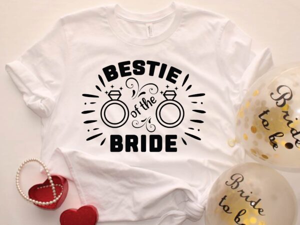 Bestie of the bride t shirt template