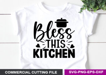 Bless this kitchen SVG t shirt template