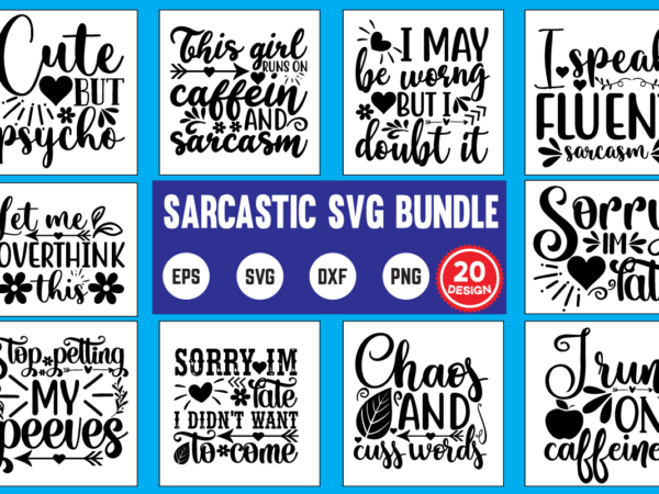 Sarcastic svg bundle sarcastic bundle, svg sarcastic svg files, sarcasm svg, funny svg, funny quotes svg, cut files, silhouette, cricut, digital, sarcastic svg bundle, funny quotes svg png, sarcastic svg t shirt template vector