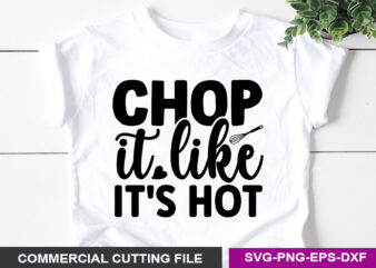 Chop it like it’s hot SVG