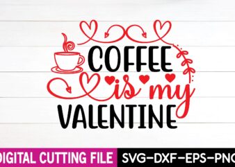 coffee is my valentine T-shirt