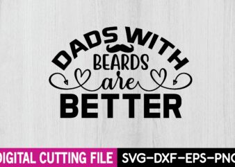 dads with beards are better t shirt vector illustration