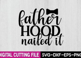 father hood nailed it t shirt graphic design