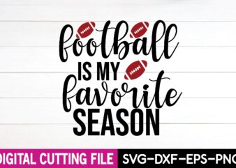 football is my favorite season t shirt graphic design