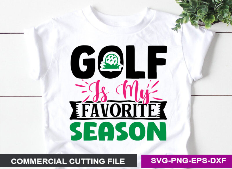 Golf is my favorite season SVG