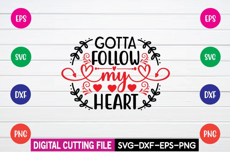 gotta follow my heartT-shirt