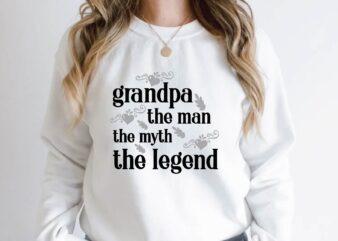 grandpa the man the myth the legend Quotes Design