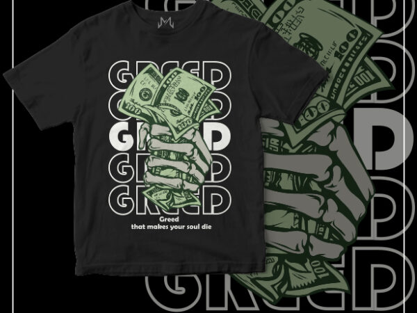 Greed t shirt design template