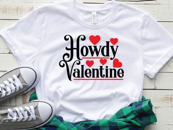 Howdy valentine t-shirt