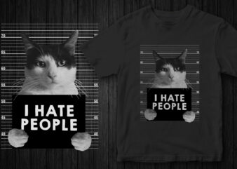 Arrested Cat funny t-shirt design, I hate people