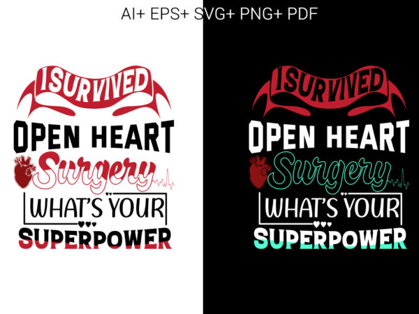 I survived open heart surgery t shirt design for sale