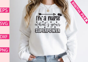 i’m a nurse what’s your superpower t-shirt design