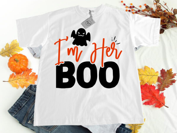 I’m her boo svg t shirt design for sale