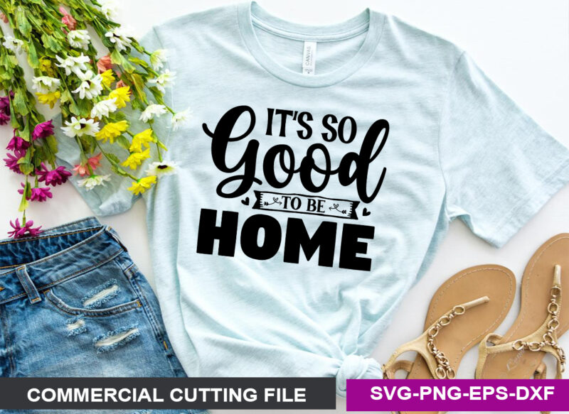 It’s so good to be home- SVG