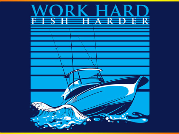 Fish harder t shirt graphic design