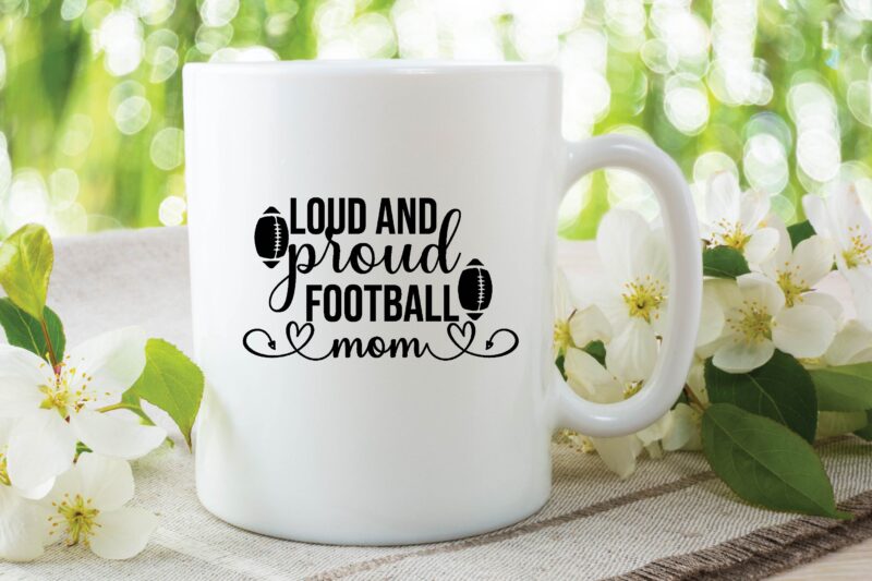 loud and proud football mom