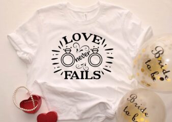 love never fails t shirt vector graphic