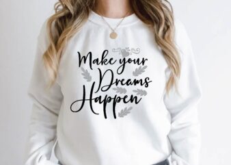 make your dreams happen