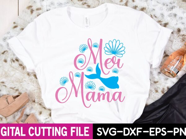 Mer mama t shirt designs for sale
