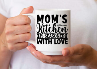 Mom’s kitchen is seasoned with love SVG t shirt designs for sale
