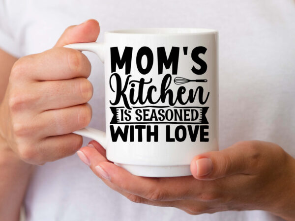 Mom’s kitchen is seasoned with love svg t shirt designs for sale