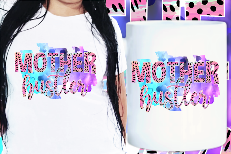 Mom Quotes T Shirt Designs Bundle, Mother’s Day T shirt Design Sublimation Bundle, Mom T shirt Bundle