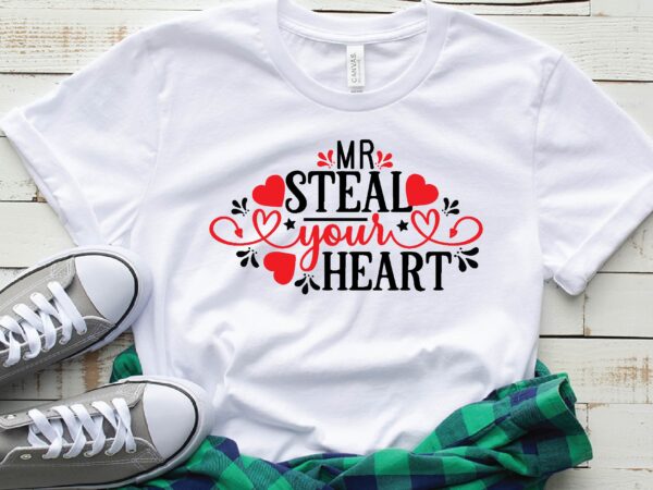 mr steal your heart - Buy t-shirt designs