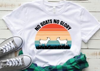 no goats no glory T shirt vector artwork