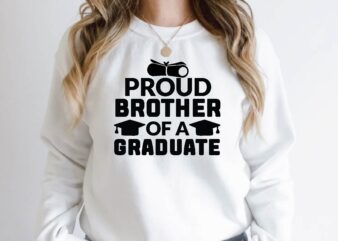 proud brother of a graduate t shirt illustration