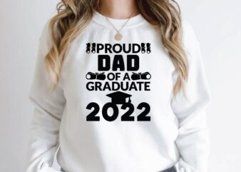 proud dad of a graduate 2022 t shirt illustration
