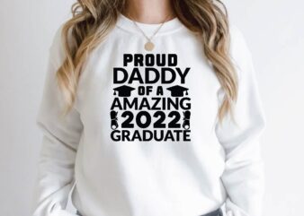 proud daddy of a amazing 2022 graduate t shirt illustration