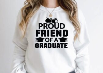 proud friend of a graduate t shirt illustration